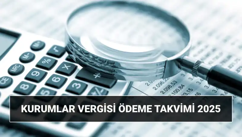 2025'te Kurumlar Vergisi Oranı ve Beyanname Süreci Değişiklikleri