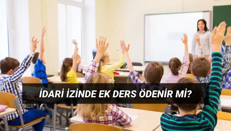 İdari İzin Döneminde Öğretmenlere Ek Ders Ücretleri Ne Olacak?
