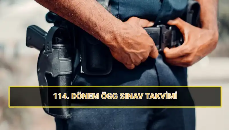 EGM Özel Güvenlik 114. Dönem Sınav Tarihleri ve Sonuçları Merak Ediliyor