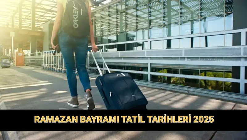 2025 Ramazan Bayramı Tatili Ne Kadar Sürecek? İpuçları İçin Okuyun!