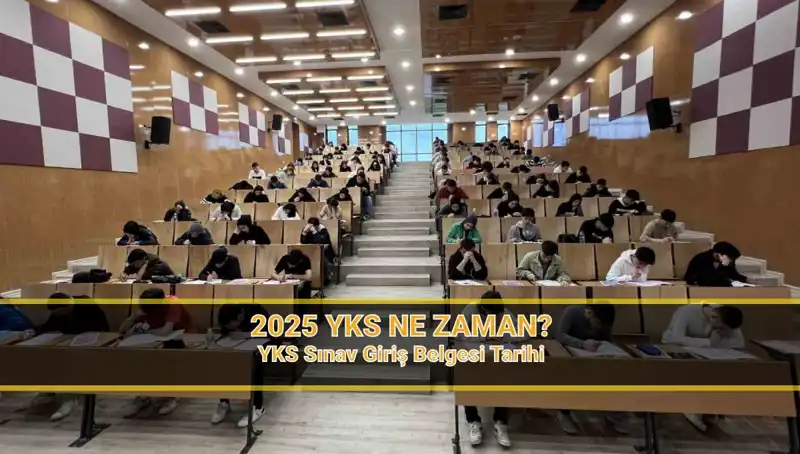 2025 YKS Tarihleri Açıklandı: Sınav Yerleri Ne Zaman Belli Olacak?