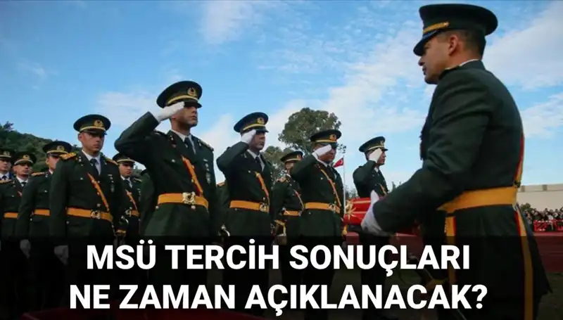 MSÜ Tercih Sonuçlarının Açıklanması İçin Tüm Gözler MSB Duyurusuna Çevrildi!