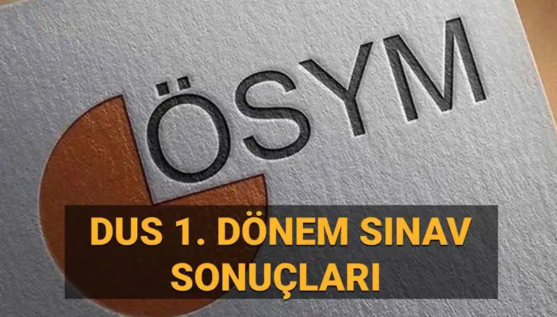 2025 DUS 1. Dönem Sonuçları Açıklandı mı? İşte Tüm Detaylar!