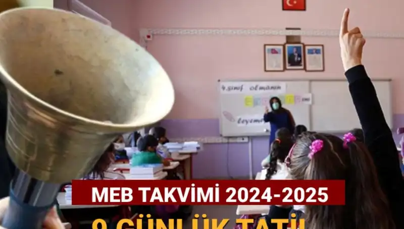 2024-2025 Eğitim Takvimi Açıklandı: 9 Günlük Ara Tatil Ne Zaman Başlıyor?
