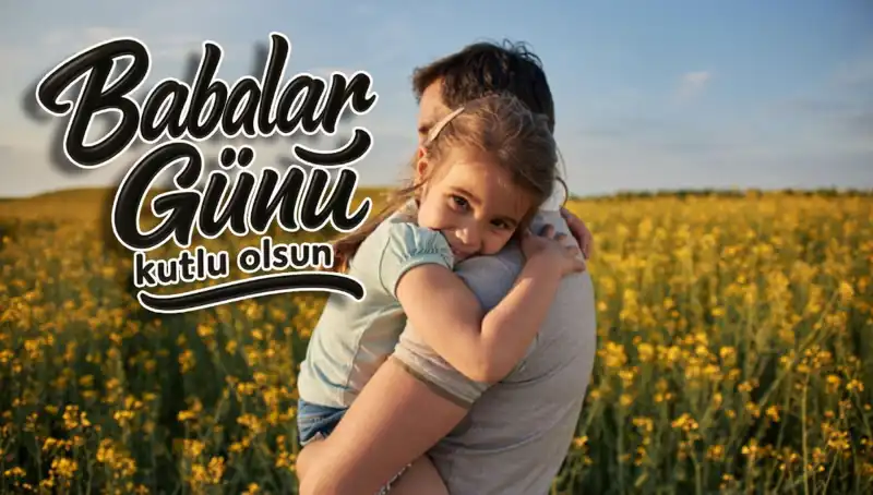 2025 Babalar Günü Kutlamalarında Kullanabileceğiniz Anlamlı Mesajlar