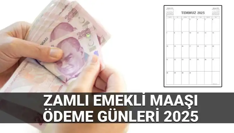 Temmuz Zamlı Emekli Maaşları 2025: Ödeme Tarihleri Hakkında Bilmeniz Gerekenler