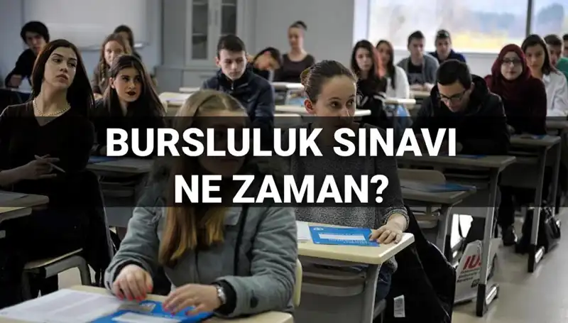 Bursluluk Sınavı 2025 Tarihleri ve Detayları Açıklandı