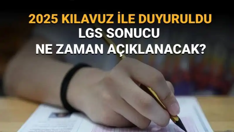 2025 LGS Sonuçları Ne Zaman Açıklanacak? MEB Tarihleri Paylaştı