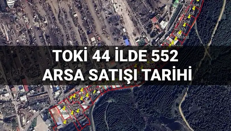 TOKİ Arsa Satışında Fırsatlar: 44 İlde Açık Artırma Tarihleri Açıklandı