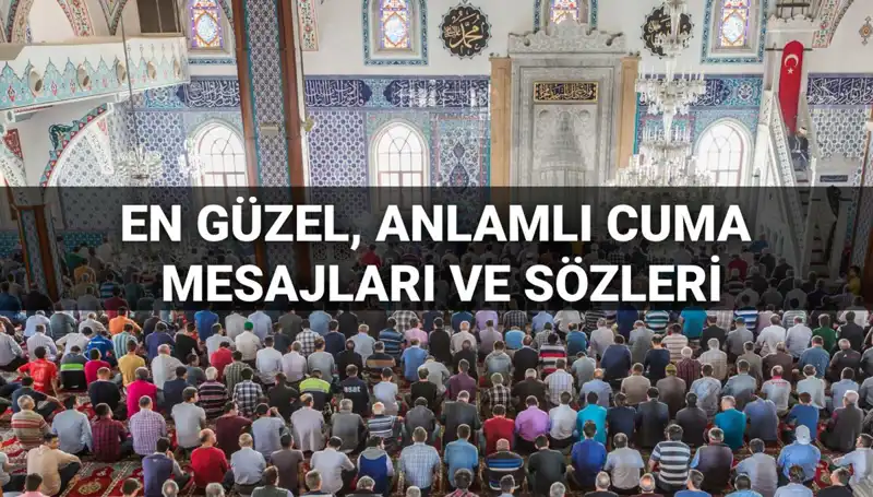 Cuma Mesajları 2025: Dostlarla Paylaşabileceğiniz En Anlamlı Sözler