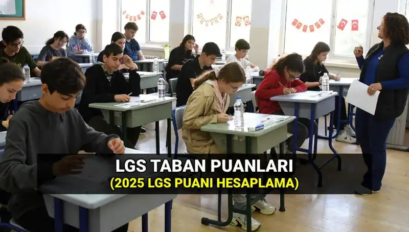 LGS Taban Puanları 2025: Hangi Puanla Hangi Lise Tercih Edilir?