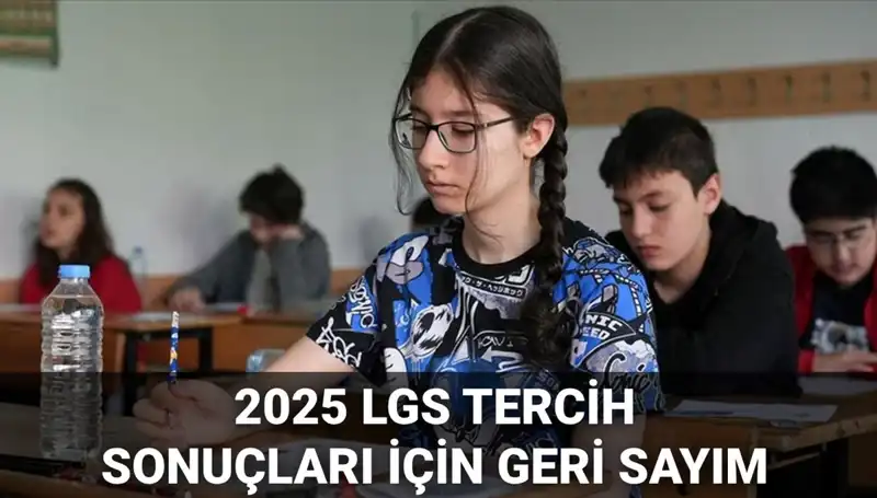 2025 LGS Tercih Sonuçları ve Nakil Takvimi: Merakla Beklenen Tarih Açıklandı!