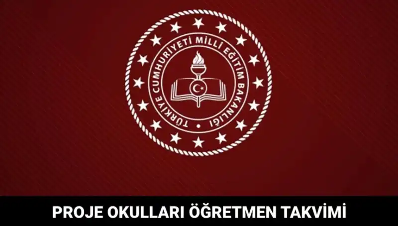 Proje Okulları Öğretmen Atama Takvimi Duyuruldu: Sonuçlar Ne Zaman Açıklanacak?
