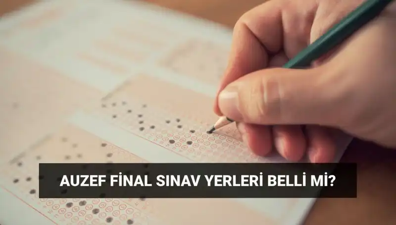AUZEF Final Sınav Giriş Belgesi Tarihleri Ne Zaman Açıklanacak?